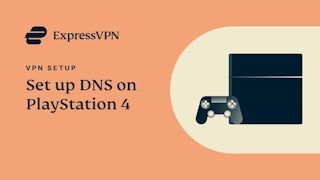 PlayStation4 ExpressVPN DNS setup tutorial