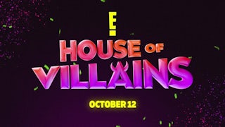 "House of Villains" - Meet Your New Favorite Reality Show! | E!