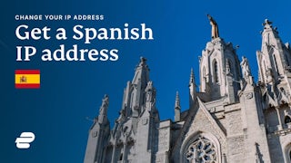 How to get a Spanish IP address